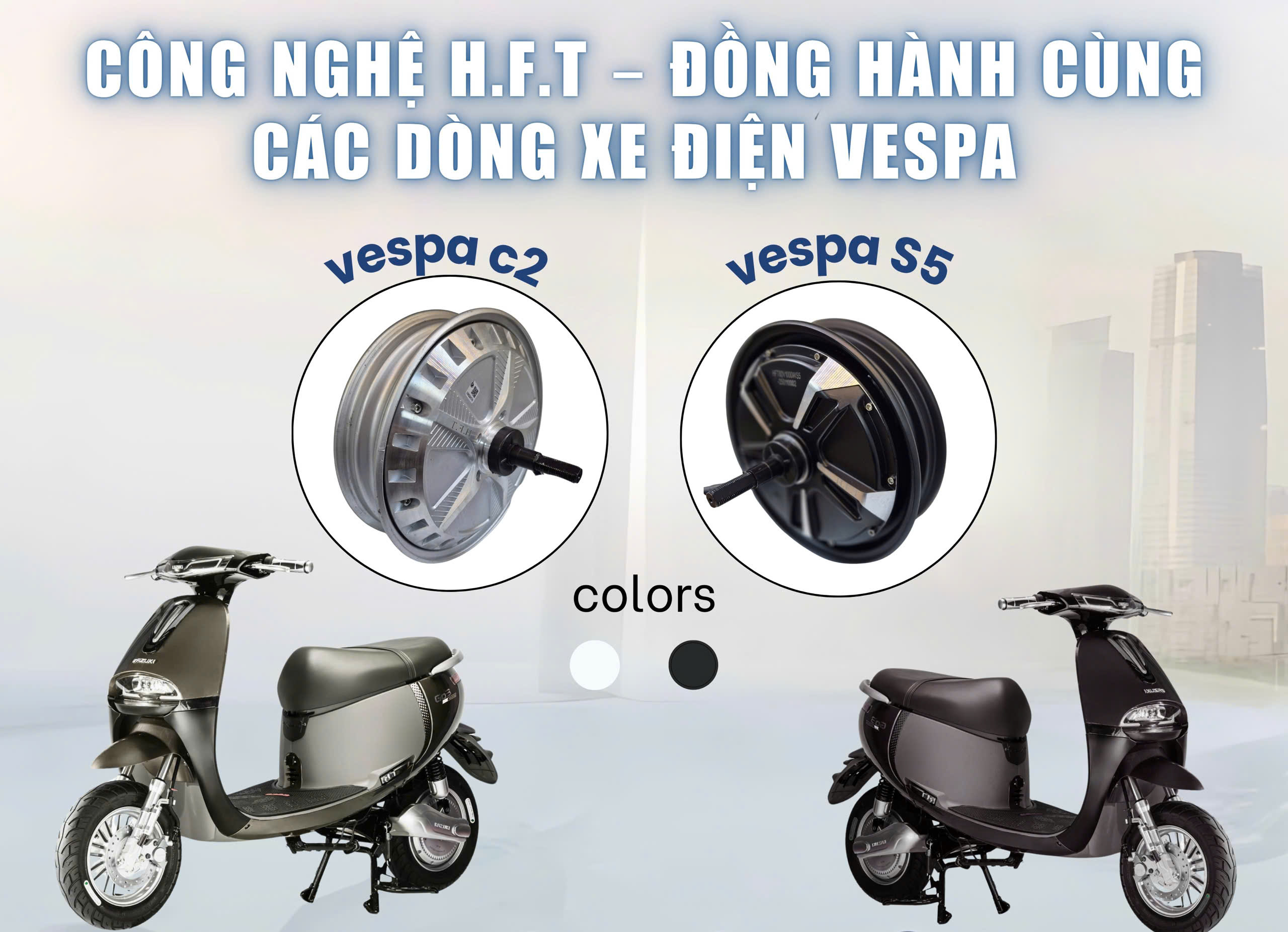 ĐỘNG CƠ H.F.T – GIẢI PHÁP TỐI ƯU CHO DÒNG VESPA ĐIỆN 💥